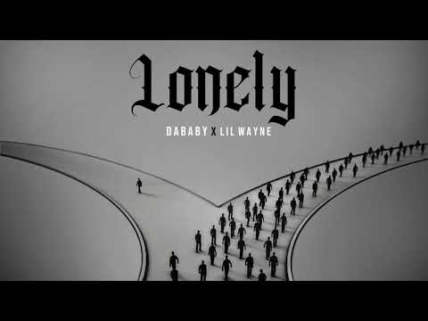 DaBaby Featuring Lil Wayne - "Lonely" (Official Audio)