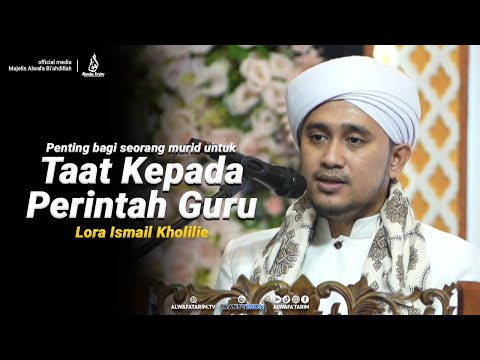 Taat terhadap perintah guru - Lora Ismail Al Kholilie