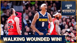 GUTSY WIN! Nuggets Survive in Toronto despite MAJOR Injuries