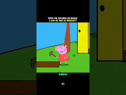 PEPPA-PIG EXPLOROU UM BURACO E CAIU NO MINECRAFT #fypシ゚ #peppapig#foryou#peppapeppa #videos#cartoons