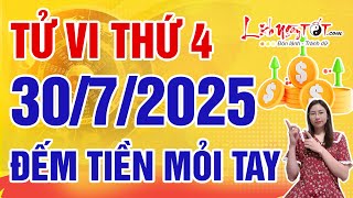 Tử Vi Hàng Ngày 30/7/2025 Thứ 4 Chúc Mừng Con Giáp Thần Tài Ban Lộc Lớn Đếm Tiền Mỏi Tay