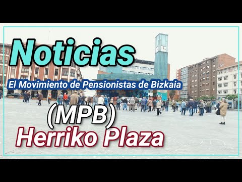 Movimiento de Pensionistas de Bizkaia (MPB); realizan Manifestación en la Herriko Plaza de Barakaldo