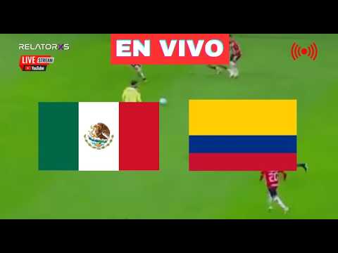 ✅ MEXICO vs COLOMBIA🏆 AMISTOSO INTERNACIONAL