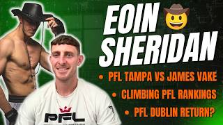 Eoin Sheridan on His US Debut, PFL Rankings, and Fighting James Vake | #PFLTampa