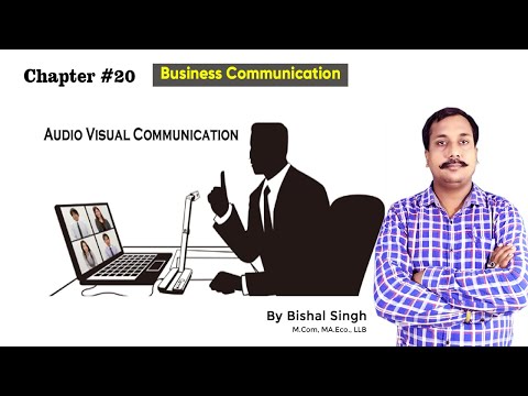 Audio Visual Communication - Business Communication - Bishal