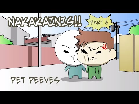 NAKAKAINIS! part 3 (Pet Peeves) | Pinoy Animation
