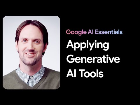 How To Use Generative AI Tools | Google AI Essentials