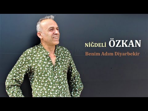 Niğdeli Özkan - Benim Adım Diyarbekir