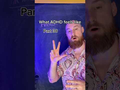 What ADHD feels like. Part 38 #adhd