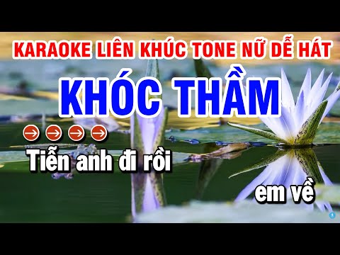 Karaoke Liên Khúc Nhạc Sống Tone Nữ | Khóc Thầm | Chiều Sân Ga