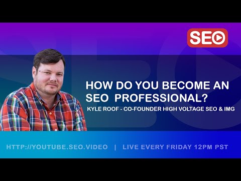 ? How To Become an SEO Professional: Kyle Roof - Co-Founder of High Voltage SEO and IMG, Answers!