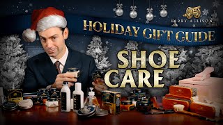 Holiday Gift Guides : Luxury shoe care - Exceptional Gifts for Anyone Who Loves Shoes