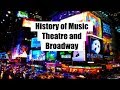 Exploring the Evolution of Music Theatre and Broadway