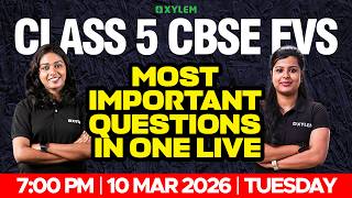 Class 5 CBSE EVS | Most Important Questions in One Live | Xylem Class 5