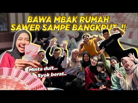 BAWA MBAK RUMAH KABUR!!! Sawer Sebanyak-Banyaknya!