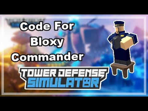 What Is The Bloxy Commander Code 07 2021 - roblox tower defense simulator bloxy commander
