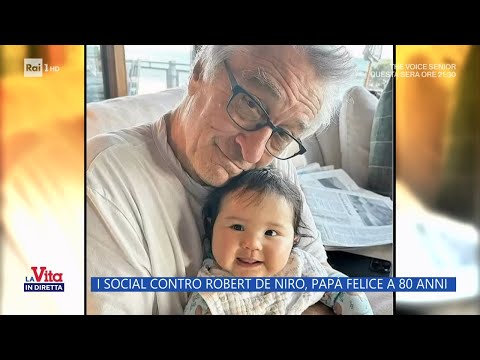 I social contro Robert De Niro, papà felice a 80 anni - La Vita in diretta 22/03/2024