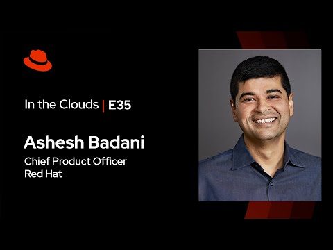 In the Clouds (E35) | Red Hat Summit 2024 Preview ft. Ashesh Badani