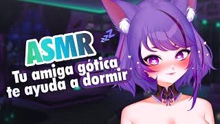 Tu amiga gótica te ayuda a dormir 🖤 ASMR | Atención personal