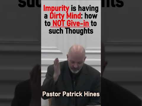 Impurity is having a Dirty Mind: how to not Give-in to such Thoughts - Pastor Patrick Hines #shorts