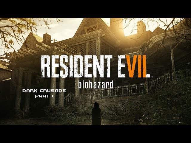 Let's Play Resident Evil 7 Normal Walkthrough Part 1