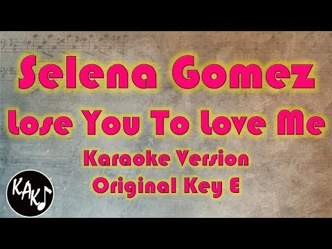 Lose You To Love Me Karaoke – Selena Gomez Instrumental Original Lower Higher Male Key