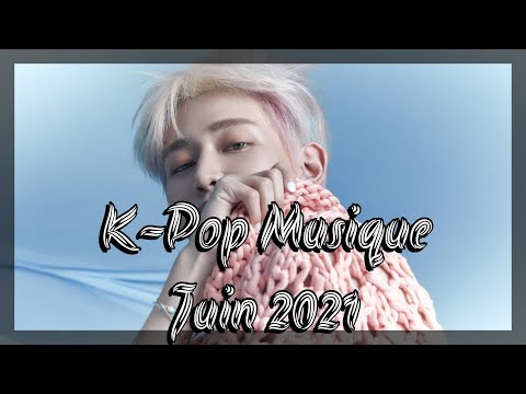 Vidéo K-Pop ~ Juin 2021 
