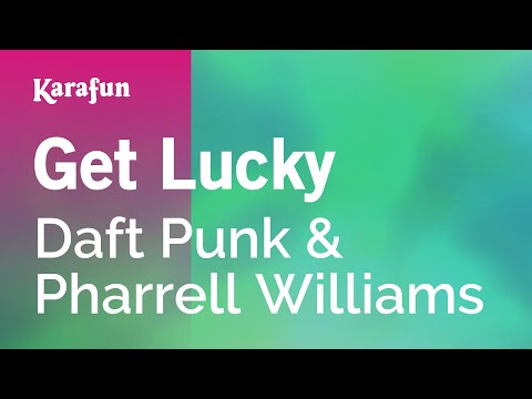 Get Lucky - Daft Punk & Pharrell Williams | Karaoke Version | KaraFun