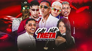 CAI NA TRETA - MC ABALO, CH DA ZO, DANILO CHATINHO, DUCK NO BEAT, FININHO DA RC, MARY MAII, EO ALEX