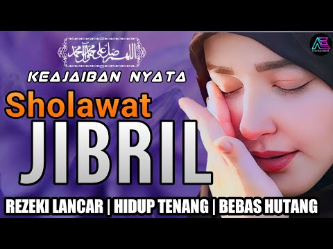 SHOLAWAT JIBRIL PENARIK REZEKI PALING MUSTAJAB, SHOLAWAT NABI MUHAMMAD SAW MERDU TERBARU #001