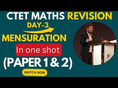 DAY 03 Mensuration MATHS PAPER 1+2 Revision |ctet maths paper 2| ctet maths paper 1| Ctet14 DEC 2024