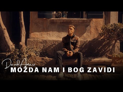 David Amaro  - Možda nam i Bog zavidi (Official Video)
