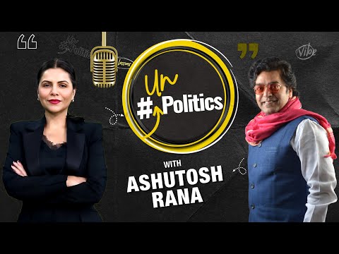 Actor Ashutosh Rana Exclusive Podcast With Preeti Choudhry | UnPolitics Podcast 13