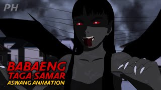 BABAENG TAGA SAMAR | Aswang True Story Animation