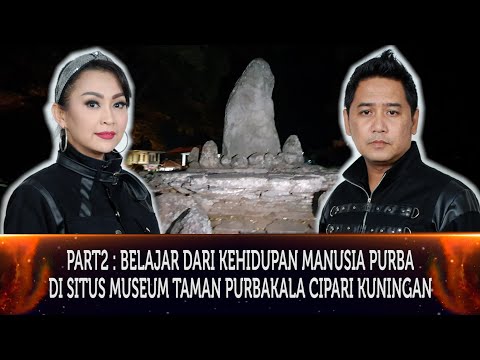 564 - PART2 : BELAJAR DARI KEHIDUPAN DARI MANUSIA PURBA DI SITUS MUSEUM PURBAKALA CIPARI KUNINGAN.