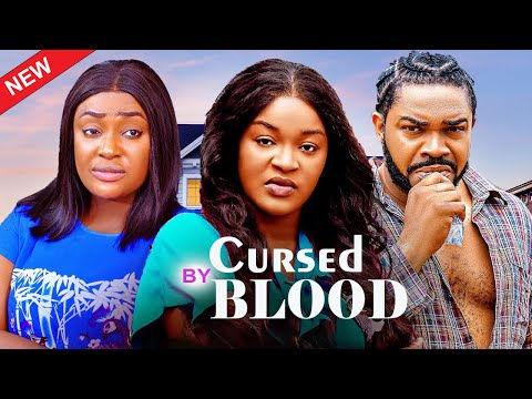 CURSED BY BLOOD(FULL MOVIE)CHACHA EKE,LIZZY GOLD,MALEEK MILTON,2025 LATEST NOLLYWOOD MOVIE