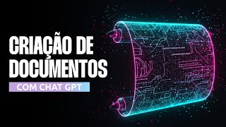 Como Elaborar Documentos com Chat GPT
