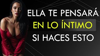 ella te pensara en lo intimo 🥵💦🍆