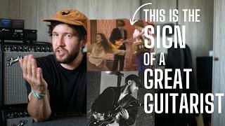 THIS is the Sign of a GREAT Guitarist - What Eric Johnson, Charlie Allen and Jonathan Kreisberg Have