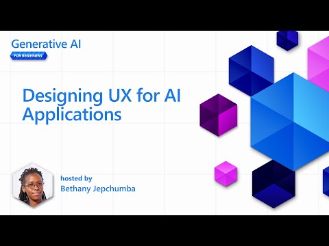 Designing UX for AI Applications [Pt 12] | Generative AI for Beginners