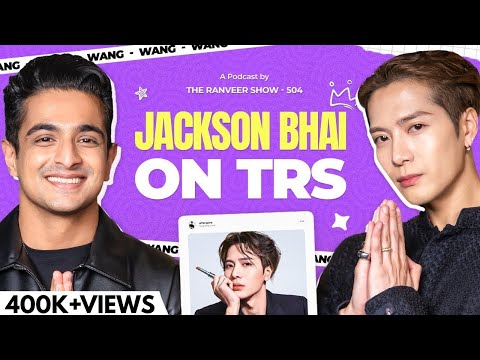 Jackson Wang x Ranveer’s Most Wholesome Podcast - SRK, Bollywood, Music & More I TRS