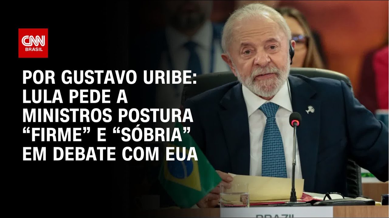 Lula pede a ministros postura firme e sóbria em debate com EUA | BASTIDORES CNN