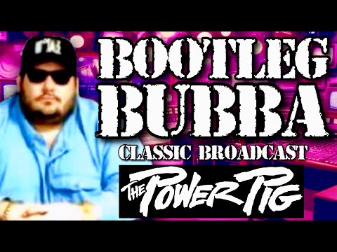 Classic Bubba the Love Sponge® | Bootleg Broadcast | Power Pig Show (July/August 1994)