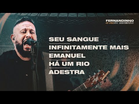 Fernandinho | Seu Sangue + Infinitamente Mais + Emanuel + Há Um Rio + Adestra  (Ao Vivo no Mineirão)