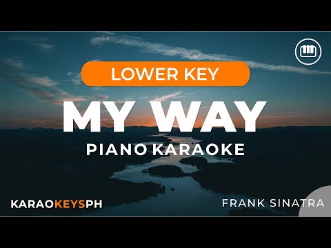 My Way – Frank Sinatra (Lower Key – Piano Karaoke)
