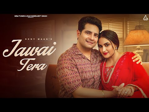 Jawai Tera (Official Video) : Sony Maan | Karan Mehra | Punjabi Song 2023