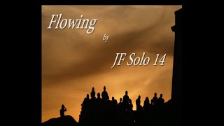Flowing - JF_Solo