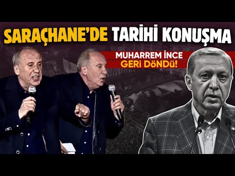 Saraçhane'de tarihi konuşma! Muharrem İnce geri döndü!