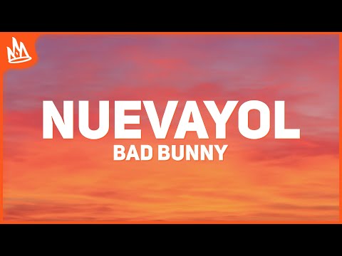 Bad Bunny – NUEVAYoL [Letra]