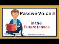 Passive Voice in Future Tenses